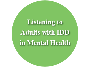 Listening to Adults with IDD in Mental Health
